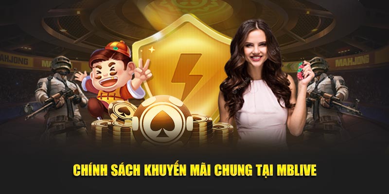 Chính sách khuyến mãi chung tại Mblive